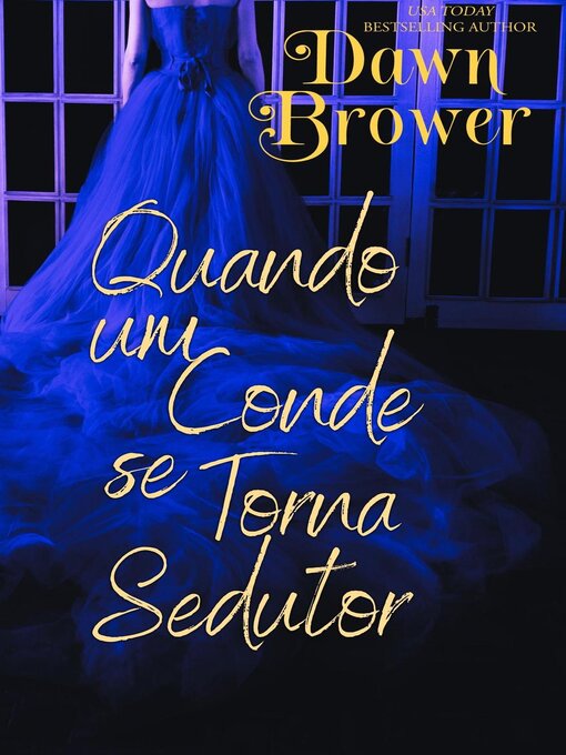 Title details for Quando um Conde se Torna Sedutor by Dawn Brower - Available